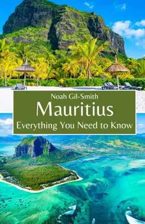 Mauritius: Everything You Need to Know