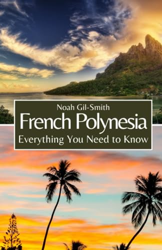 French Polynesia: Everything You Need to Know