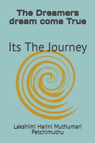 The Dreamers dream come True: Its The Journey