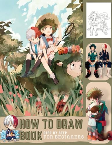 How to draw MY HE|RO A.CA.DE.MIA characters: Learn to Draw 35+ MHA Anime Characters Detailed Step-By-Step For Beginners and Kids. Great Gift for Kids, Birthday, All Holiday.