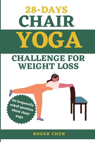28-Days chair yoga challenge for weight loss: Drastically reduce your weight with this 28-days challenge!