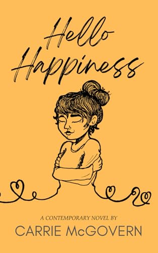 Hello Happiness: A Journey for Self-worth, with a Hot CEO in Tow (Hello Series)