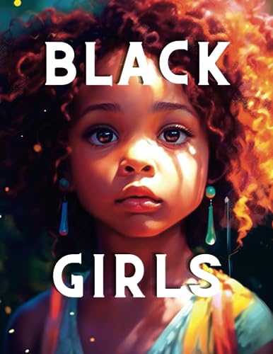 Little Black Girls : Coloring Book Grayscale Cute Realistic Illustrations Suitable for All Ages