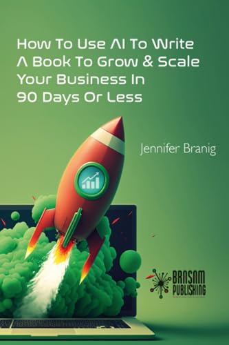 How to Use A. I to Write a Book to Grow and Scale Your Business in 90 Days or Less