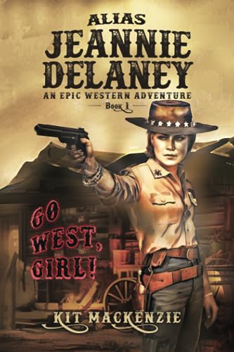Go West, Girl! (Alias Jeannie Delaney)