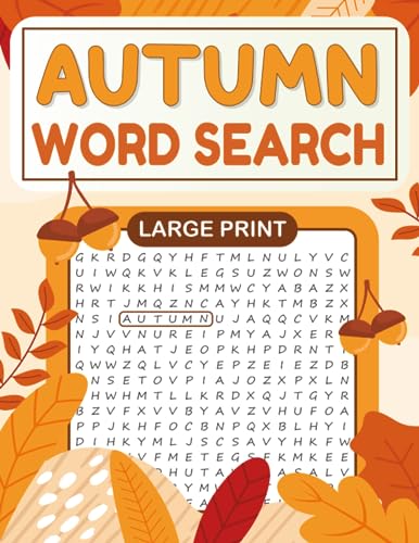Autumn Word Search Large Print ( Fall Themed Puzzles ) : Extra Large Print Puzzle Book for Adults and Seniors Anxiety Relief Word Search to Keep Brain Active