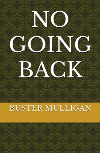 NO GOING BACK