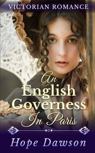An English Governess in Paris (The Victorian Orphans Saga)