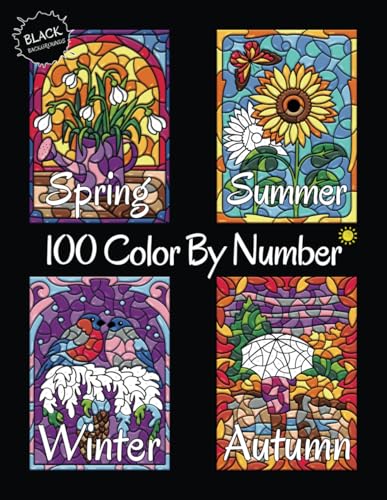 100 Color By Number Spring Summer Autumn Winter (Black Backgrounds)