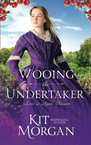 Wooing the Undertaker: Sweet Western Romance (Love in Apple Blossom)