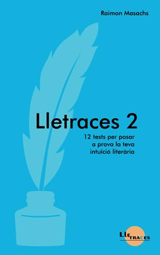 Lletraces 2: 12 tests per posar a prova la teva intuïció literària