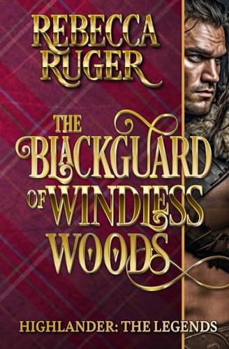 The Blackguard of Windless Woods (Highlander: The Legends)