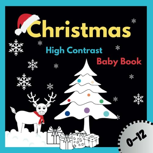 Christmas High Contrast Baby Book: Black and White Images for Newborns 0-12 (High Contrast Baby Book for Newborn)
