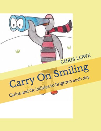 Carry On Smiling: Quips and Quiddities to brighten each day