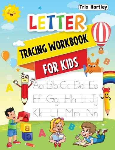 Letter Tracing Workbook for Kids: Color and Trace Letters for Toddlers, Preschool and Kindergarten Ages 3+