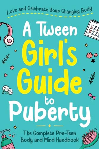 A Tween Girl's Guide to Puberty