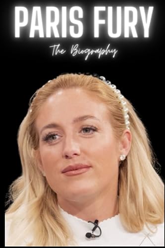 Paris Fury : The Biography