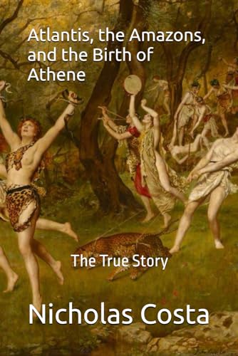 Atlantis, the Amazons, and the Birth of Athene