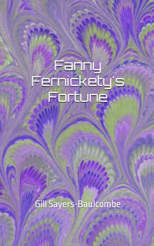 Fanny Fernickety's Fortunes