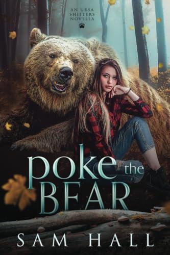 Poke the Bear: An Ursa Shifters prequel