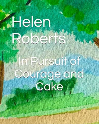 In Pursuit of Courage and Cake