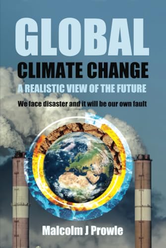 GLOBAL CLIMATE CHANGE: A realistic view of the future