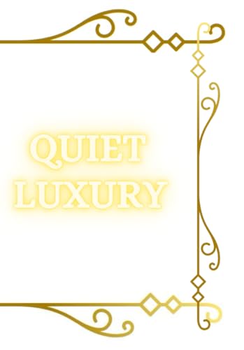 Quiet Luxury