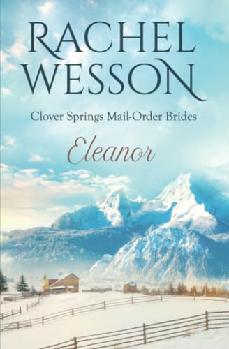 Eleanor: Clover Springs Mail Order Brides Book 10