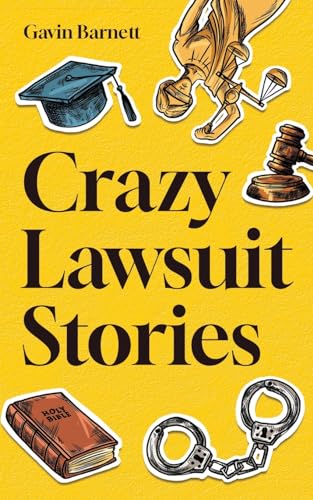 Crazy Lawsuit Stories