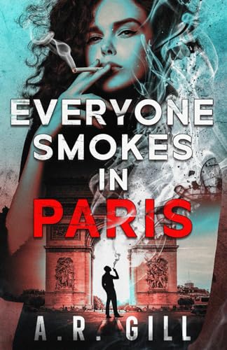 EVERYONE SMOKES IN PARIS