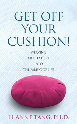 Get Off Your Cushion