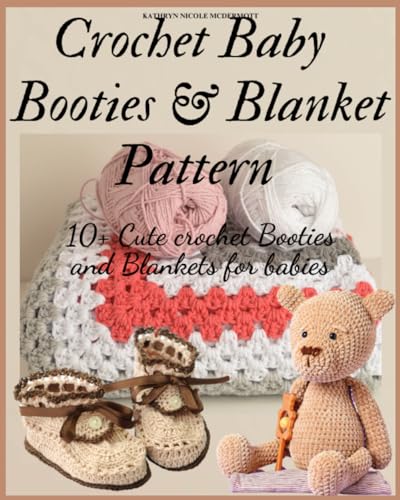 Crochet Baby Booties and Blanket Pattern: 10+ Cute crochet Booties and Blankets for babies