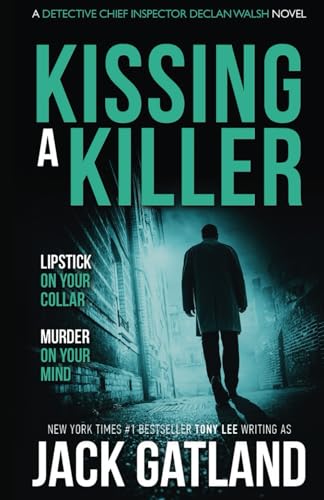 Kissing A Killer: A British Murder Mystery (Detective Inspector Declan Walsh)