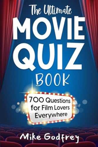 The Ultimate Move Quiz Book: 700 Questions for Film Lovers Everywhere