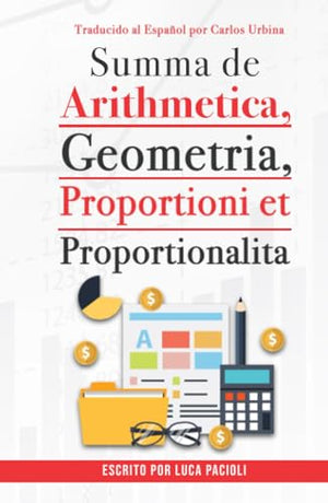 Summa de arithmetica, geometría, proportioni et proportionalita