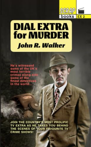 Dial Extra for Murder: Behind the scenes stories from your favourite TV Detective shows