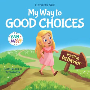 My Way to Good Choices