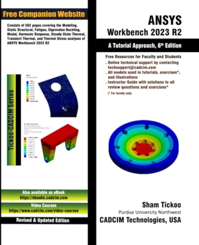 ANSYS Workbench 2023 R2: A Tutorial Approach, 6th Edition