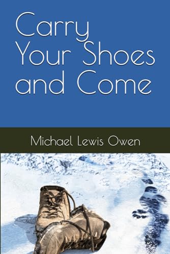Carry Your Shoes and Come