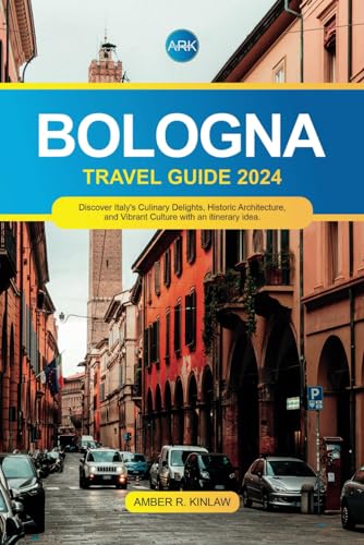 Bologna Travel Guide 2024: Discover Italy's Culinary Delights, Historic Architecture, and Vibrant Culture with an Itinerary Idea.