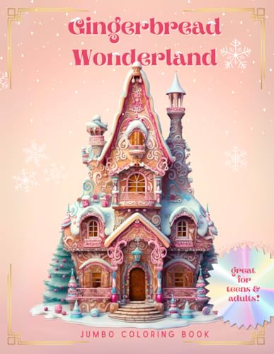 Gingerbread Wonderland: Coloring Book for Teens and Adults