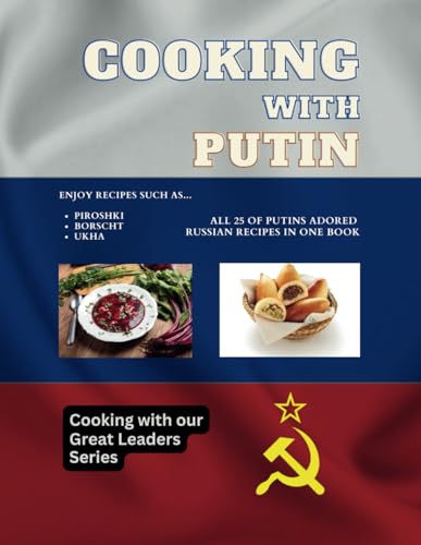 Cooking with Putin (Cooking with our Great Leaders Series)