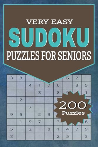 Very Easy Sudoku Puzzles For Seniors: 200 Very Easy Sudoku Puzzles For Seniors in Large Print ( One Puzzle Per Page) With Solutions