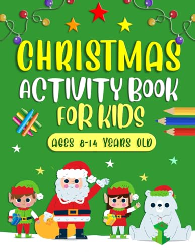 Christmas Activity Book For 8-14 Years Old: Christmas Activity Puzzle For Kids. Includes Logic Puzzles, Word Search, Word Scramble, Crossword, Math, Number Place, Sudoku, Mazes And More!