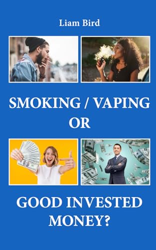 Smoking/Vaping or Good Invested Money?