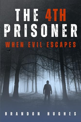 The 4th Prisoner: When Evil Escapes (Barclay Griffith)
