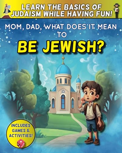 Mom, Dad, what does it mean to be jewish? - Learning the Basics of ...