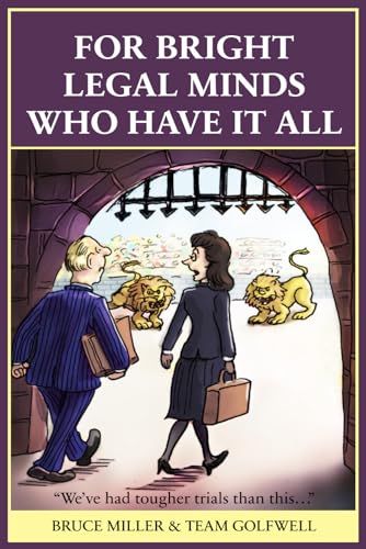 For Bright Legal Minds Who Have It All: An Amusing Legal Book (For People Who Have Everything Series)