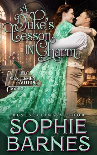 A Duke's Lesson in Charm (The Gentlemen Authors)