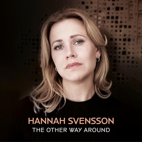 Hannah Svensson - The Other Way Around